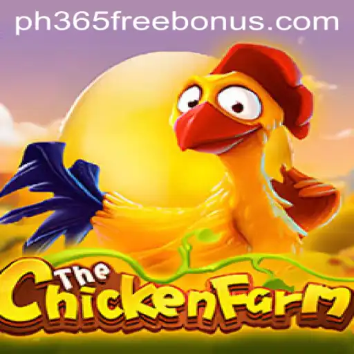 Explore the Exciting World of ChickenFarm and Unlock Your ph365 Free Bonus