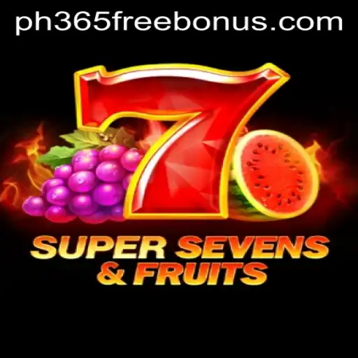 Exploring the Thrills of 7SuperSevensFruits with PH365 Free Bonus
