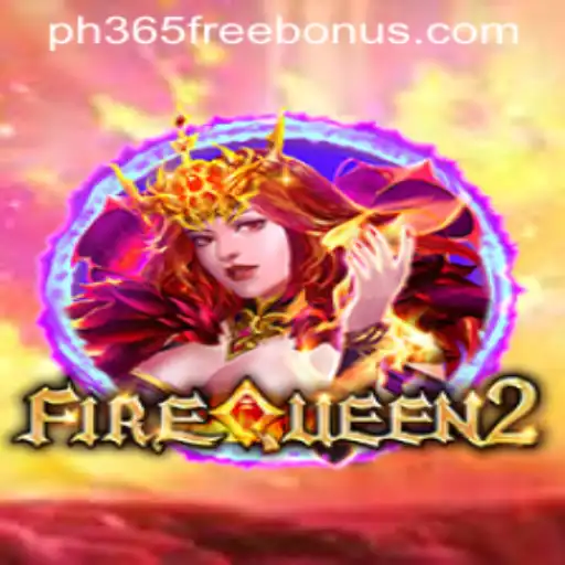 Exploring FireQueen2 and the Exciting ph365 Free Bonus