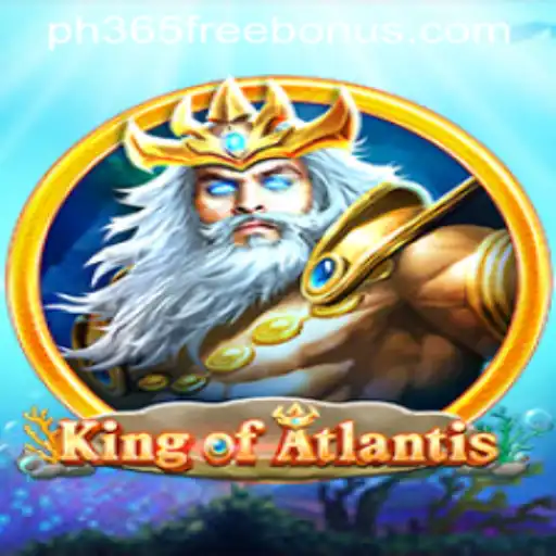 Dive into the Adventure with King of Atlantis and Unlock Exciting ph365 Free Bonus Offers