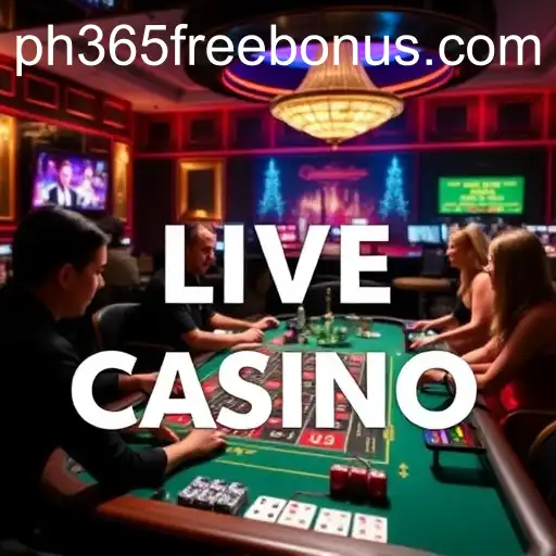 Exploring the Exciting World of Live Casino and the PH365 Free Bonus