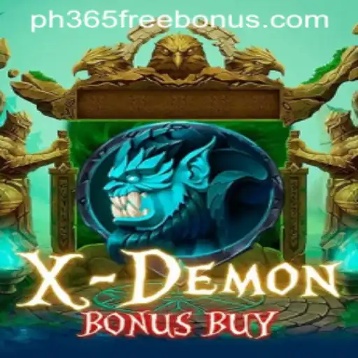 Exploring XDemonBonusBuy: A Thrilling Casino Game Experience with ph365 Free Bonus